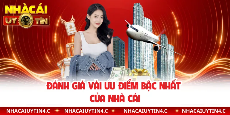 Đánh giá vài ưu điểm bậc nhất của nhà cái 