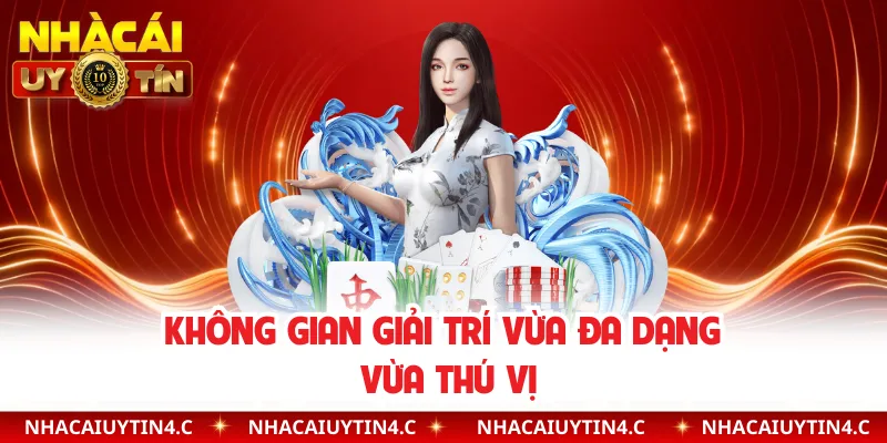 Không gian giải trí vừa đa dạng vừa thú vị 