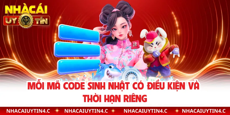 Mỗi mã code sinh nhật có điều kiện và thời hạn riêng