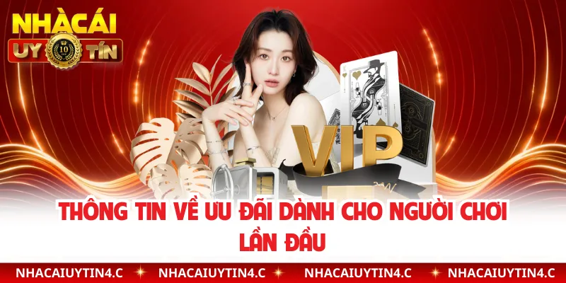 Thông tin về ưu đãi dành cho người chơi lần đầu