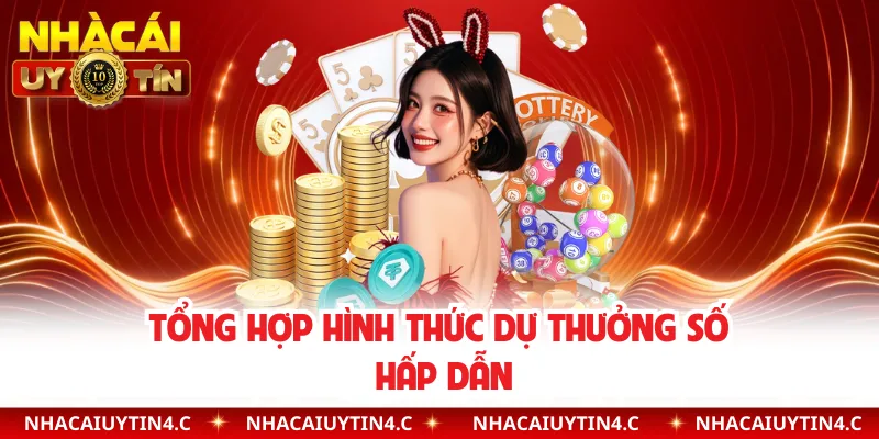 Tổng hợp hình thức dự thưởng số hấp dẫn