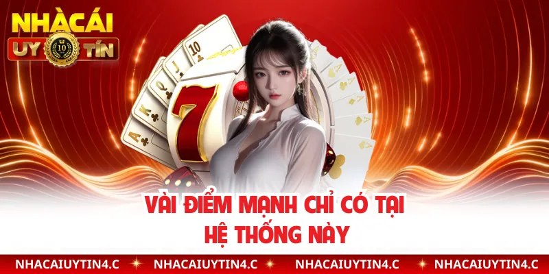 Vài điểm mạnh chỉ có tại hệ thống này 