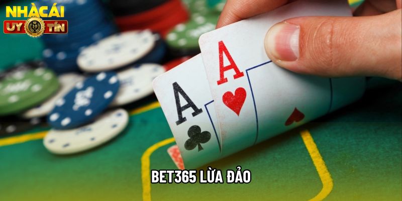 Thực Hư Chuyện Bet365 Lừa Đảo - Phân Tích Nguyên Nhân