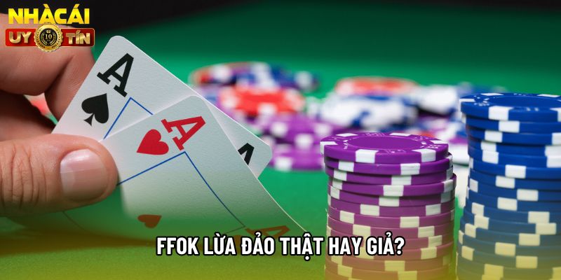 FFOK lừa đảo thật hay giả?