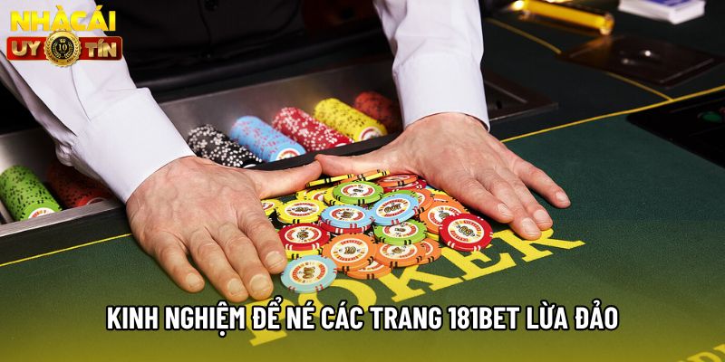 Kinh nghiệm để né các trang 181bet lừa đảo