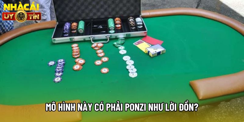 Mô hình này có phải Ponzi như lời đồn?