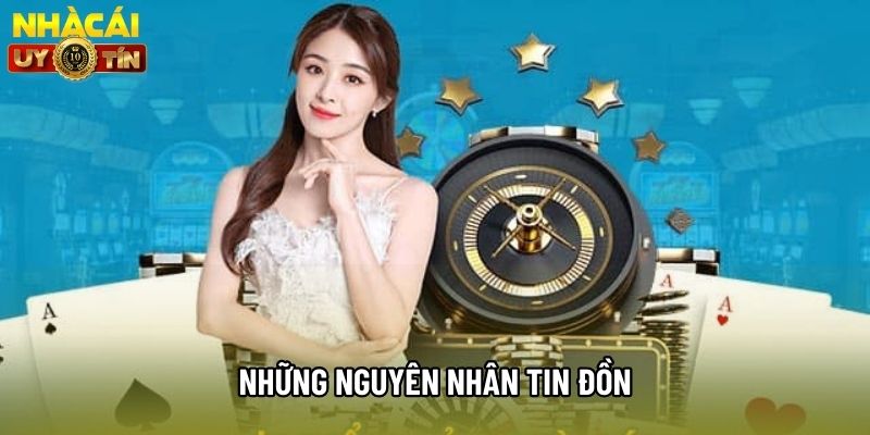 Những nguyên nhân tin đồn